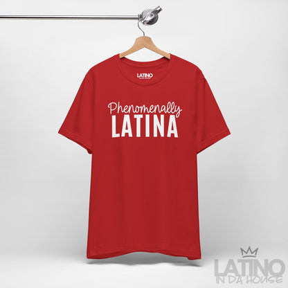 "Phenomenally Latina" T-Shirt | Latina Tee