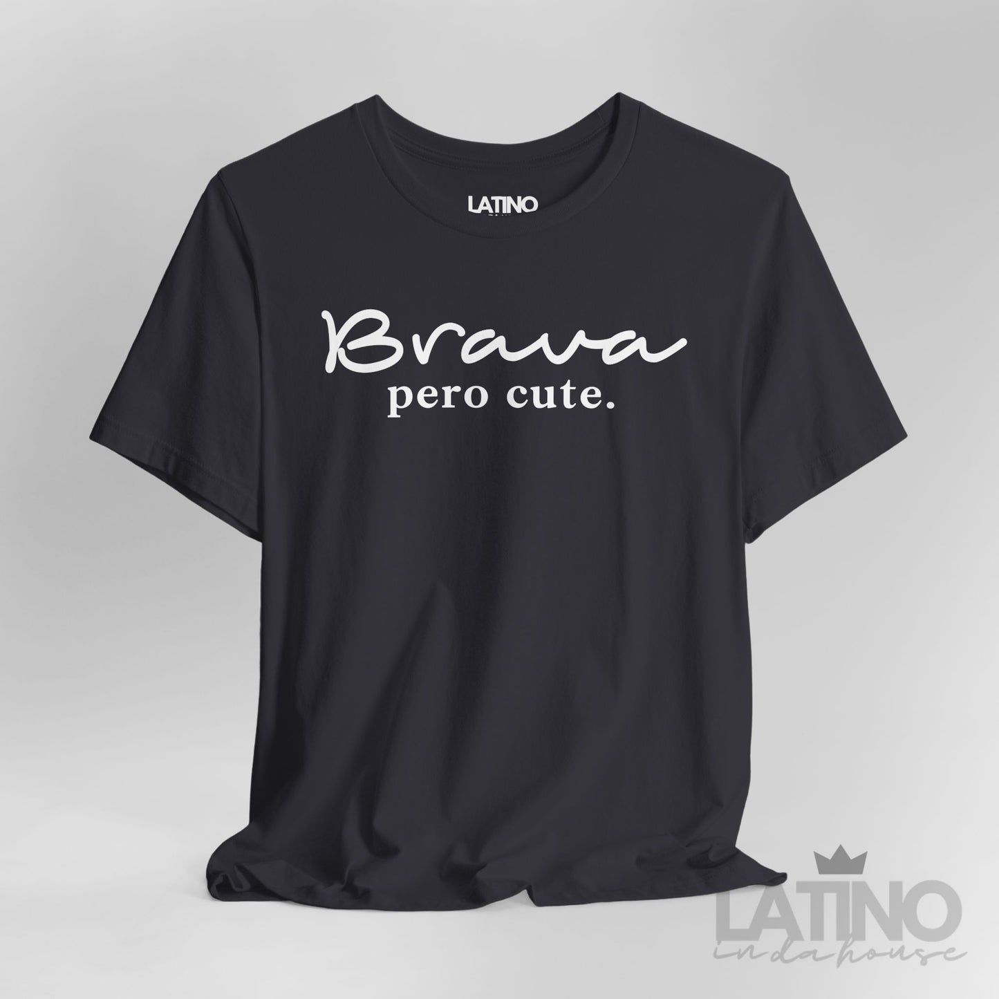 "Brava Pero Cute" T-Shirt | Latina Tee