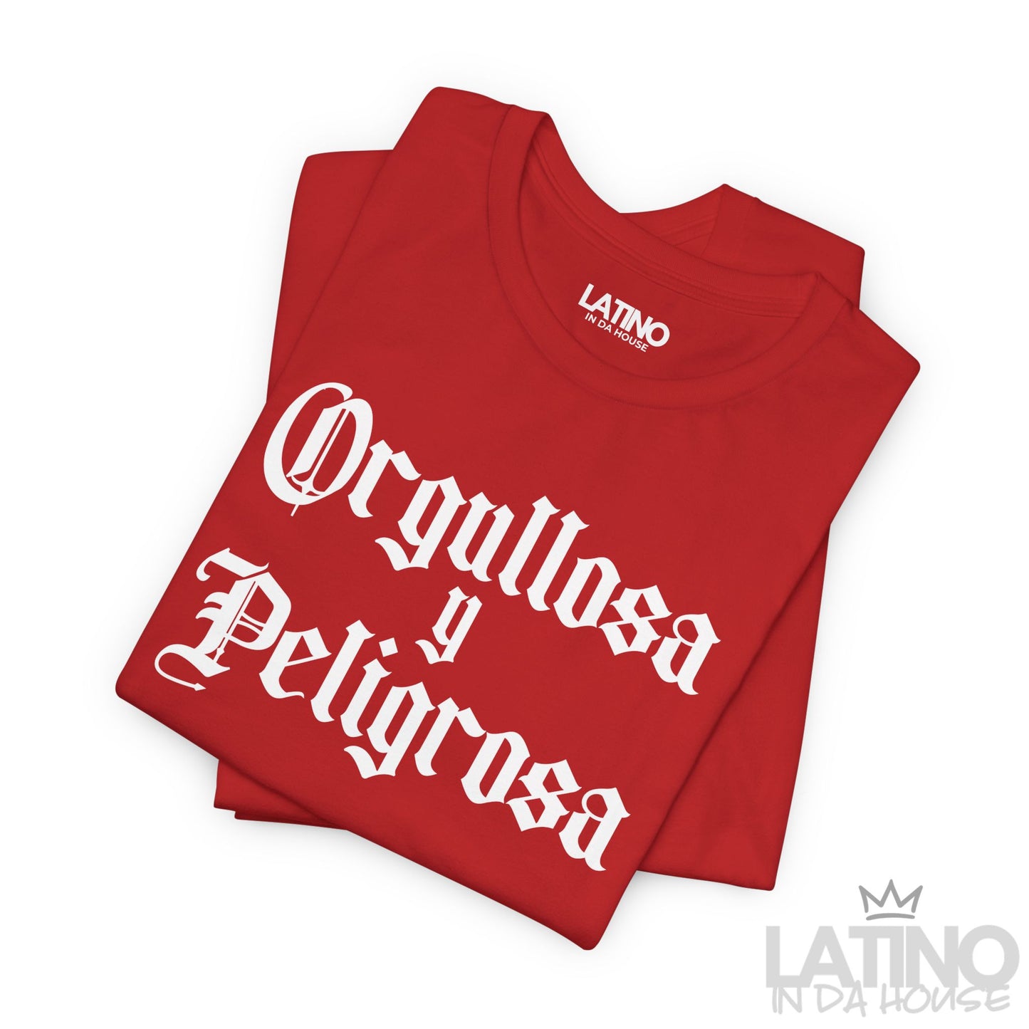 “Orgullosa y Peligrosa” T-Shirt | Latina Power