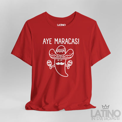 "AYE MARACAS!" T-Shirt | Taco Tee