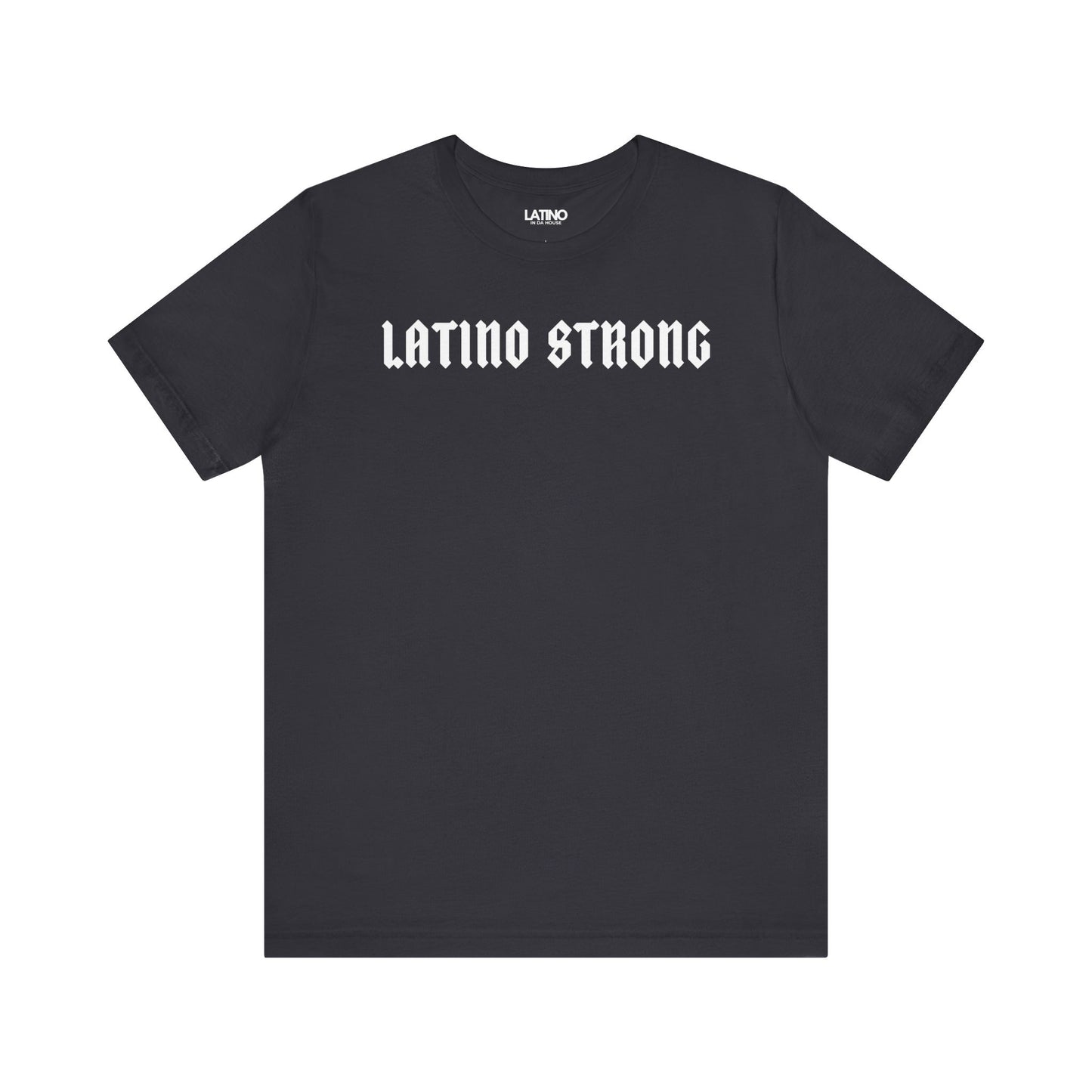 “Latino Strong” T-Shirt | Latino Power Tee