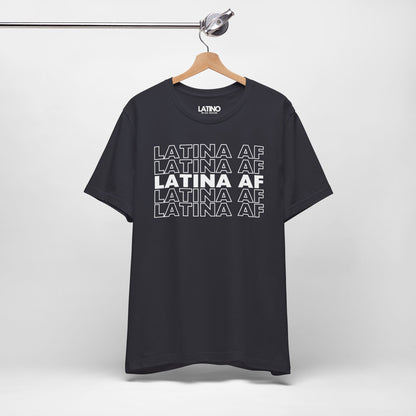 "Latina AF" T-Shirt | Latina Power Tee