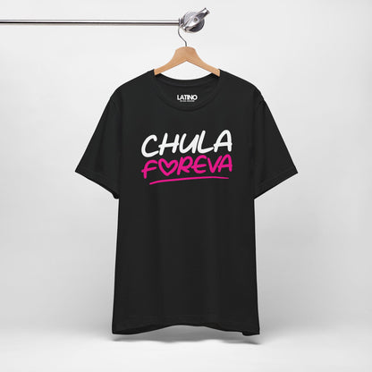 “Chula Foreva” T-Shirt | Latina Tee