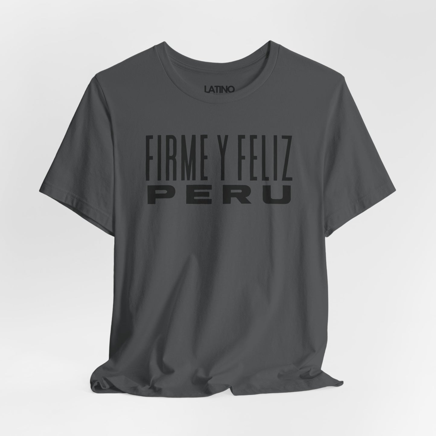 "Firme y Feliz Peru" T-Shirt