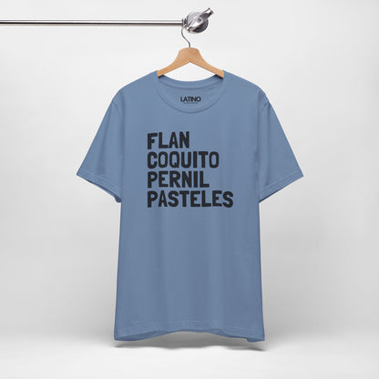 “Flan Coquito Pernil Pasteles” T-Shirt