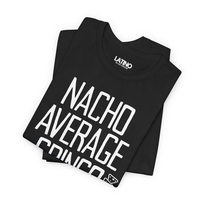 "Nacho Average Gringo" T-Shirt