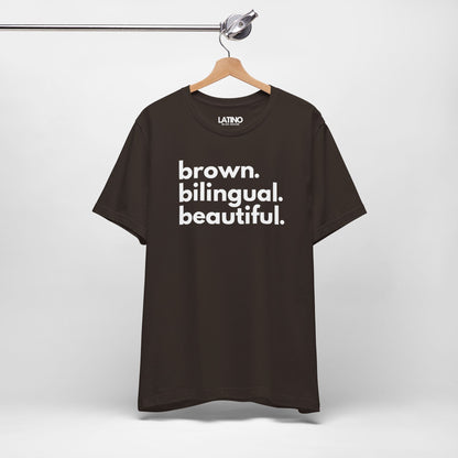 brown. bilingual. beautiful. T-Shirt | Latina