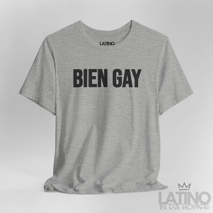 “BIEN GAY” T-Shirt | Latino Pride Tee