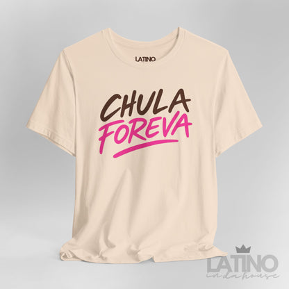 “Chula Foreva” T-Shirt | Latina Tee