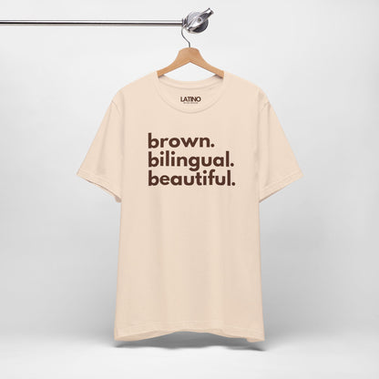 brown. bilingual. beautiful. T-Shirt | Latina