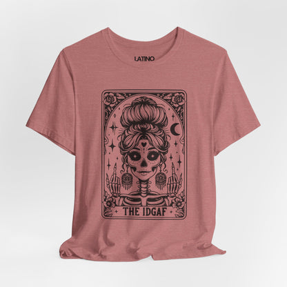 "The IDGAF Tarot Card" T-Shirt