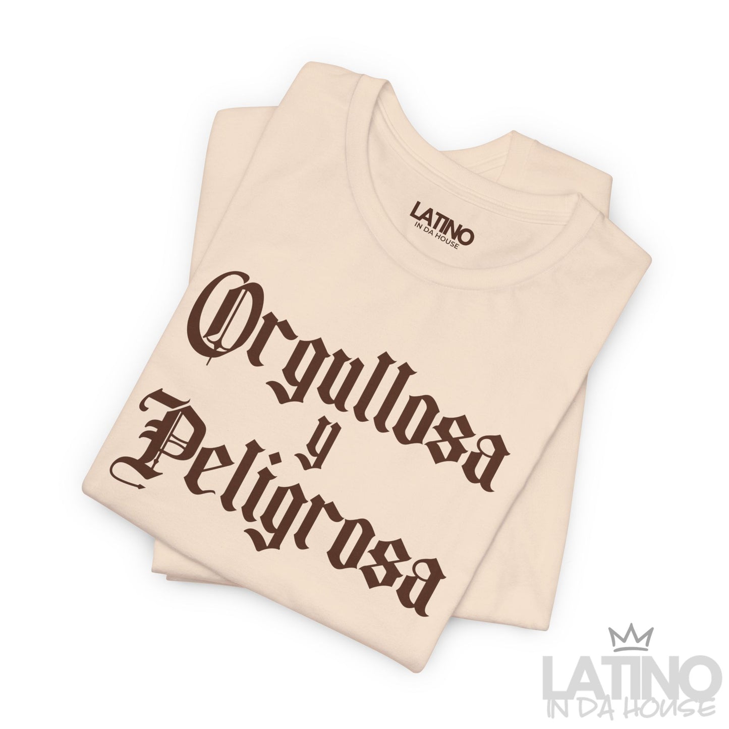 “Orgullosa y Peligrosa” T-Shirt | Latina Power