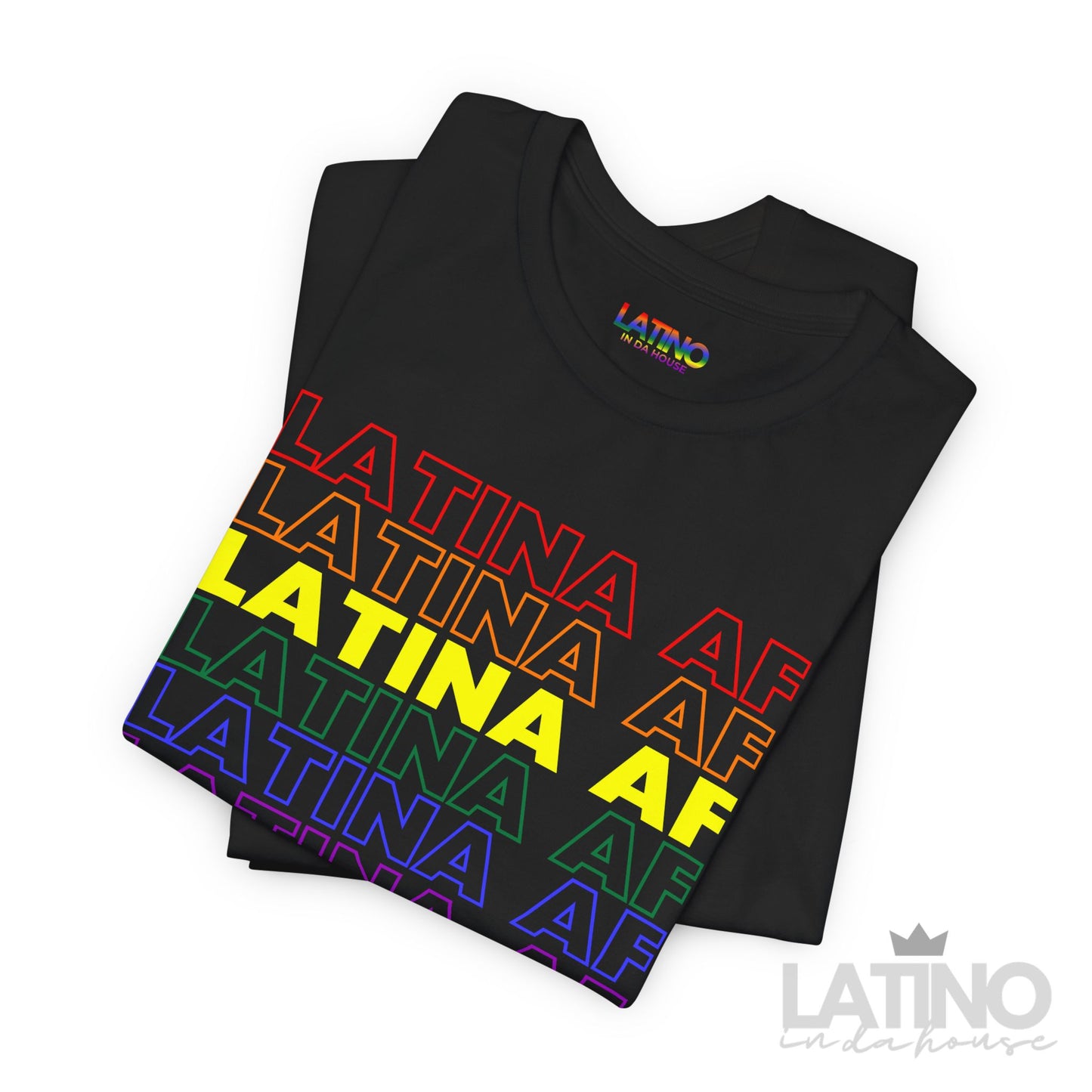 "Latina AF Pride" T-Shirt | Latina Pride  Tee