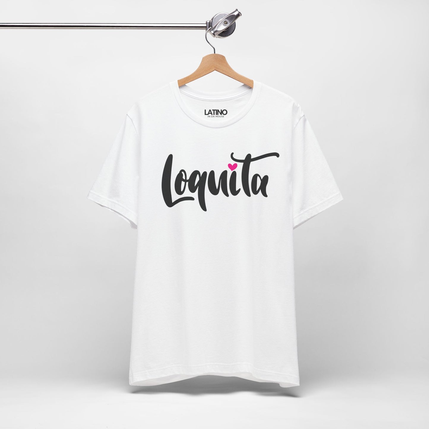 "Loquita" T-Shirt | Latina Tee