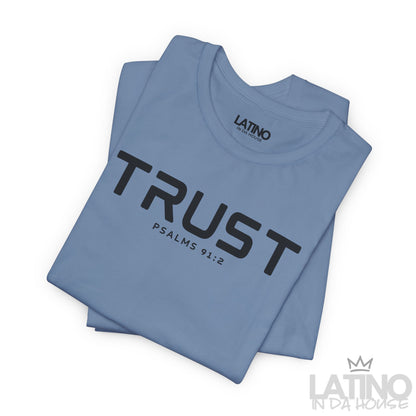 TRUST T-Shirt | Psalms 91:2 Faith Tee