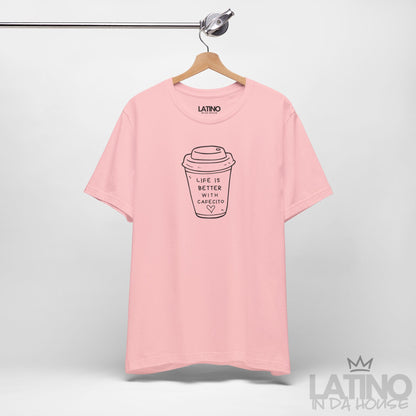 “Life is Better Cafecito” T-Shirt | Café Tee