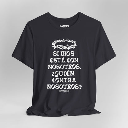 “¿Quién Contra Nosotros?” Faith T-Shirt