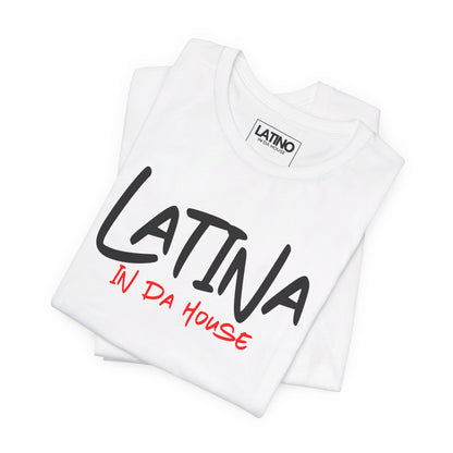 "Latina In Da House" Signature T-Shirt