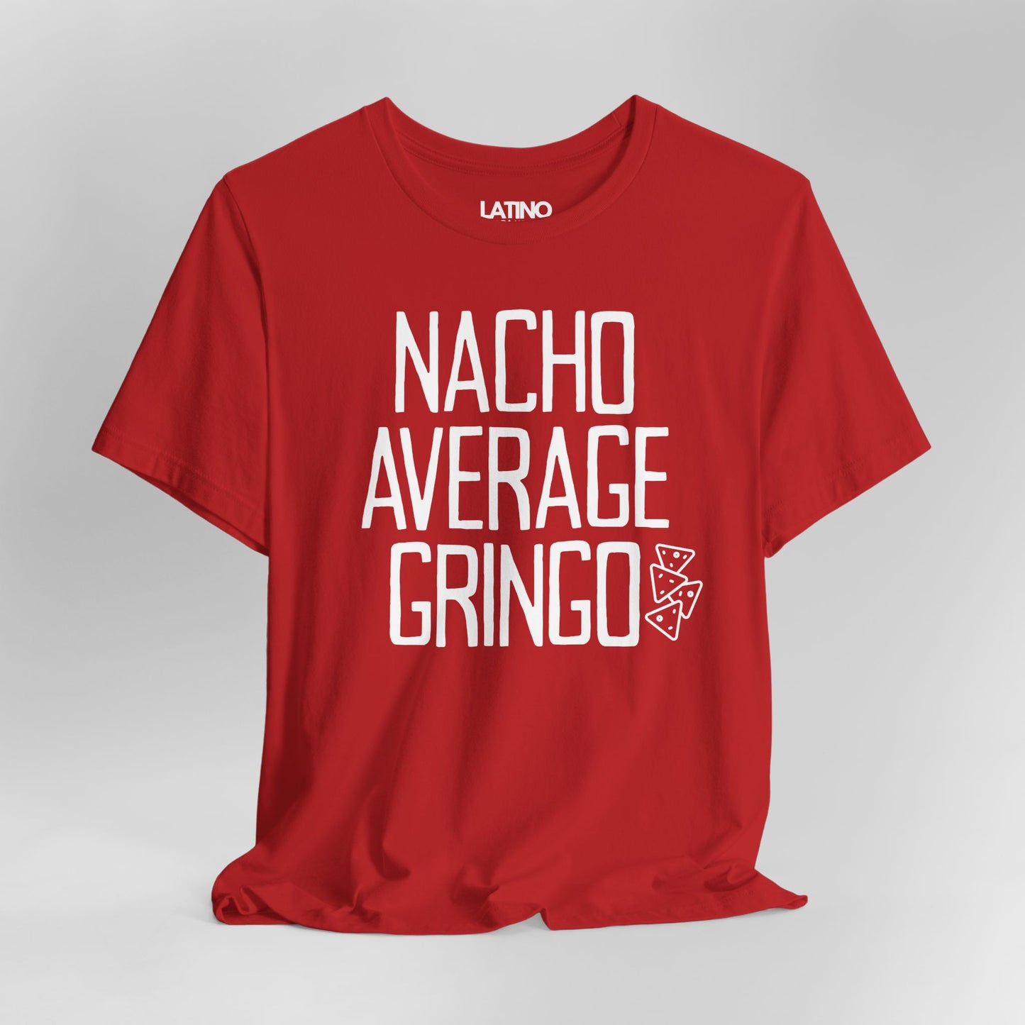"Nacho Average Gringo" T-Shirt