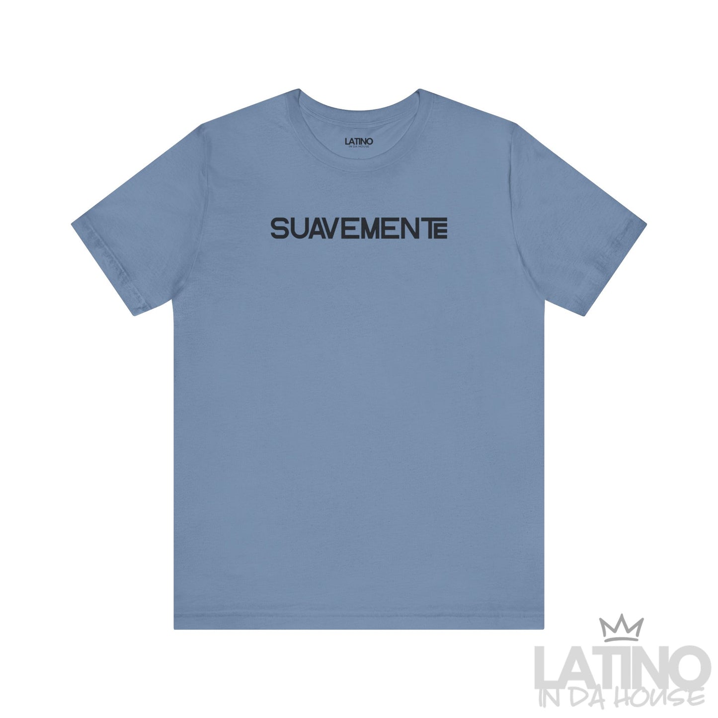 “SUAVEMENTE” T-Shirt | Latino Party Tee