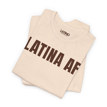 "LATINA AF" T-Shirt | Latina Power Tee