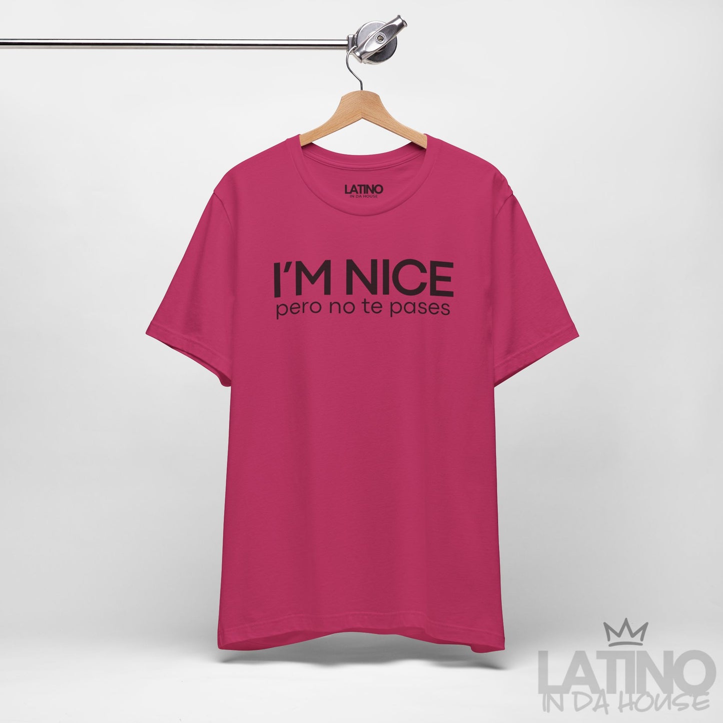 "I'm Nice Pero No Te Pases" T-Shirt