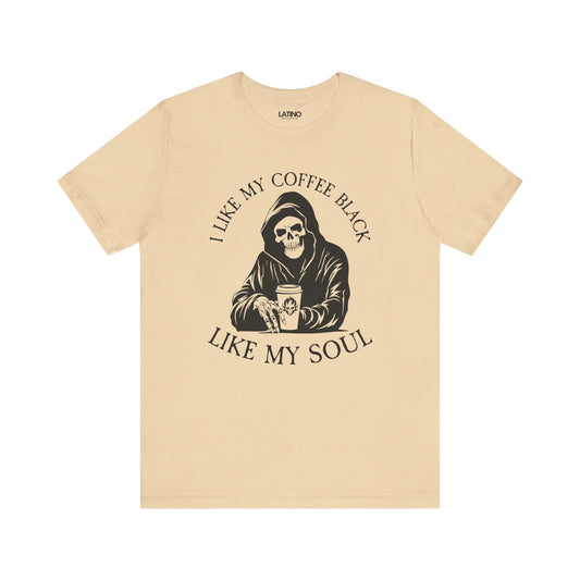 I Like My Coffee Black Like My Soul T-Shirt