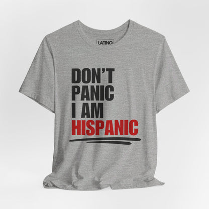 Don’t Panic I Am Hispanic T-Shirt