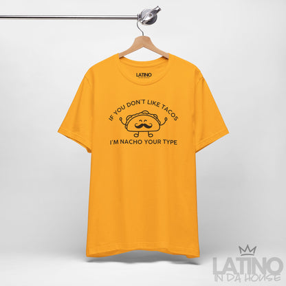 "If You Don’t Like Tacos” T-Shirt | Taco