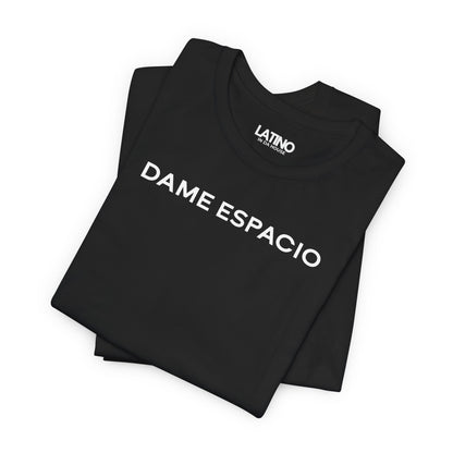 "Dame Espacio" T-Shirt | Latino Tee