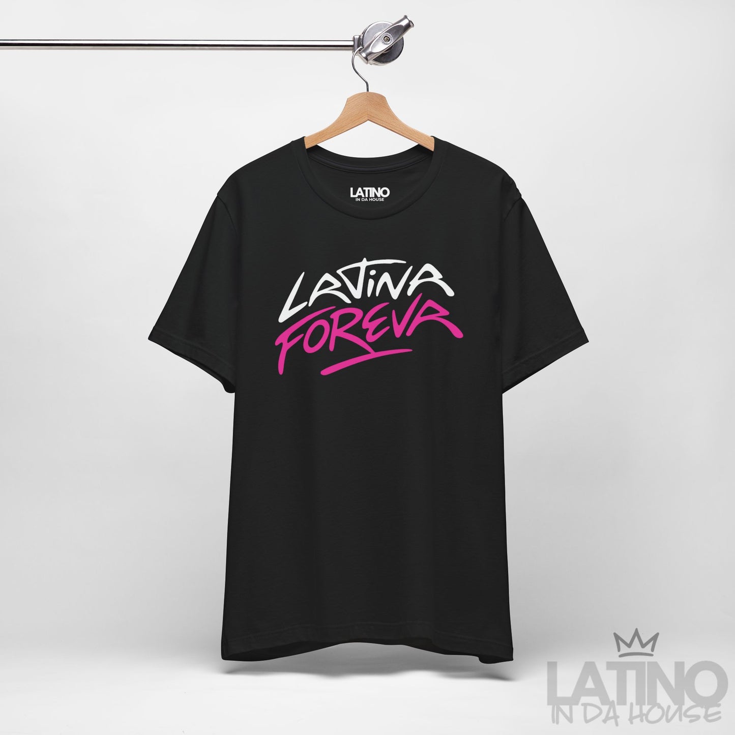 “Latina Foreva” T-Shirt | Latina Power Tee