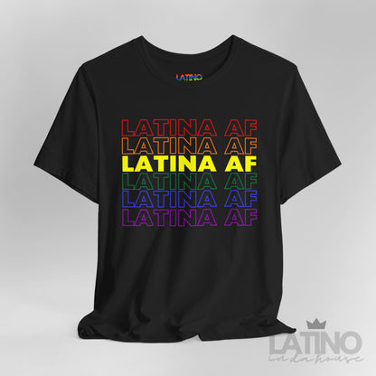 "Latina AF Pride" T-Shirt | Latina Pride  Tee