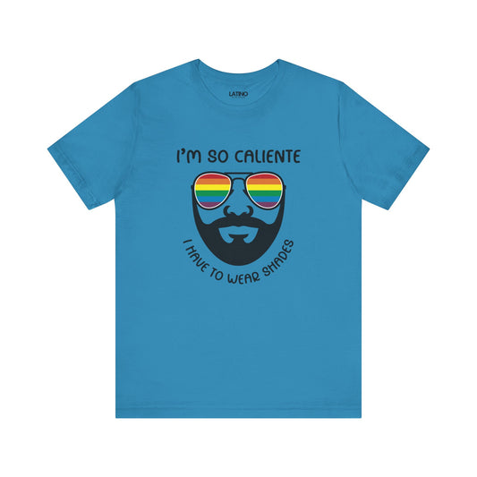 I'm So Caliente Rainbow Shades T-Shirt