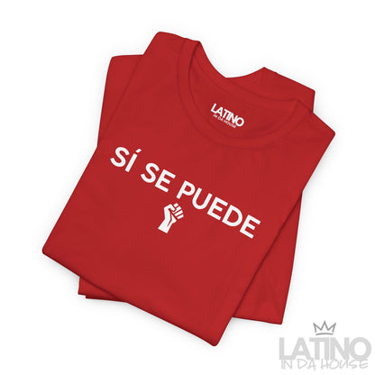 "Sí Se Puede" T-Shirt | Latino Power Tee