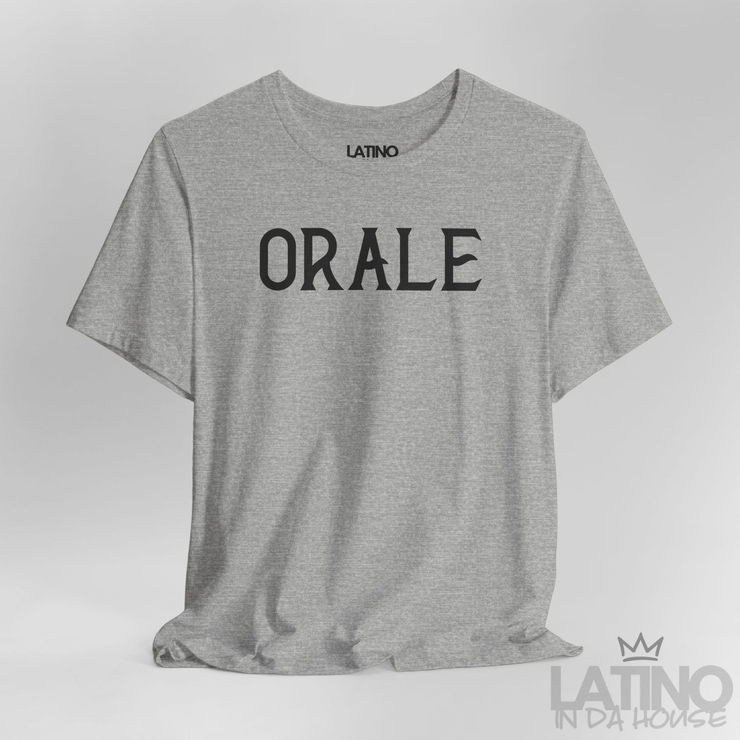 “ORALE” T-Shirt | Latino Tee