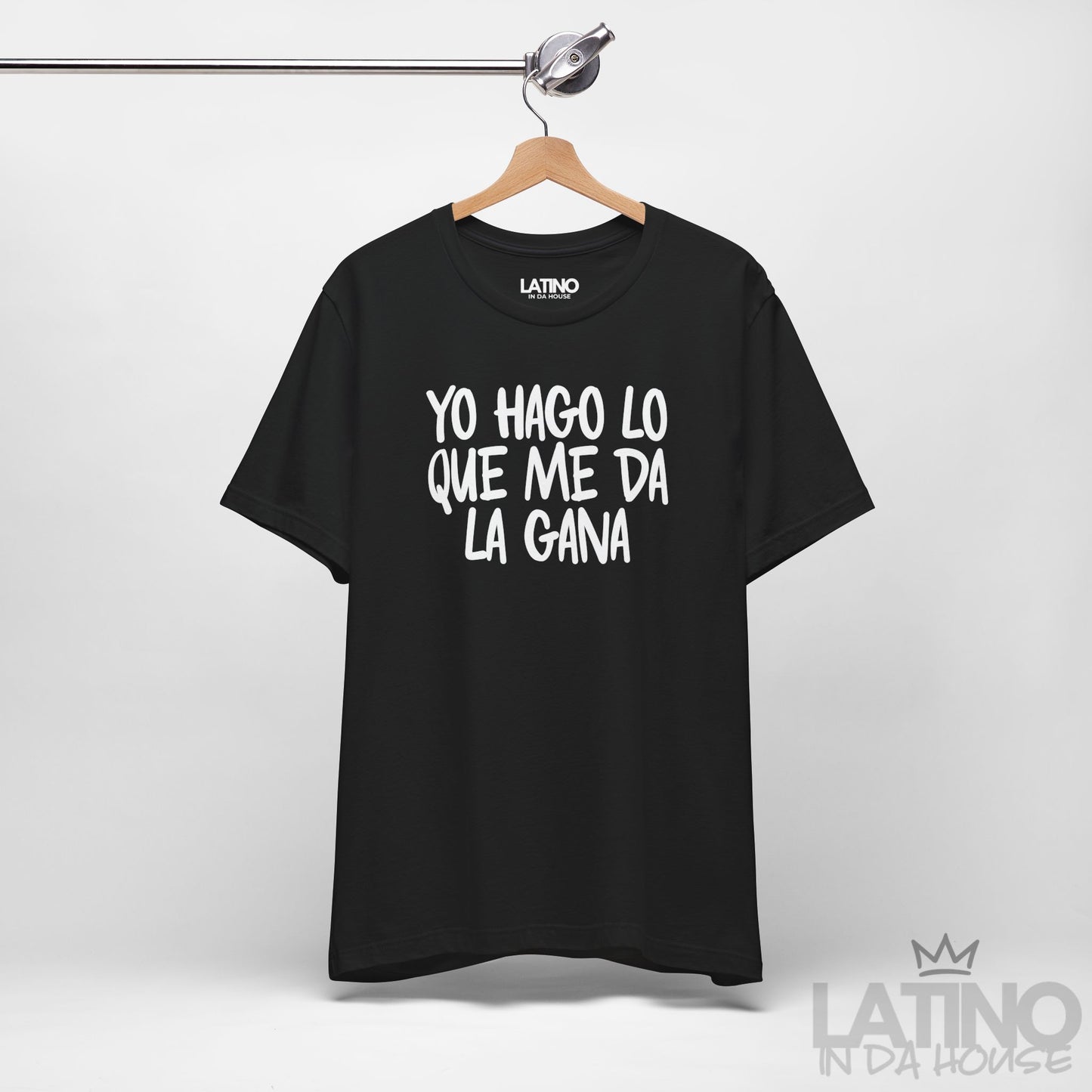 “Yo Hago Lo Que Me Da La Gana” T-Shirt
