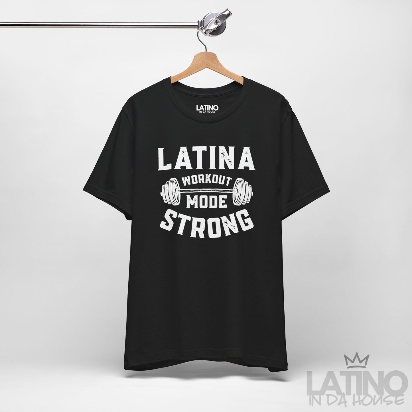 "Latina Strong Workout Mode" T-Shirt