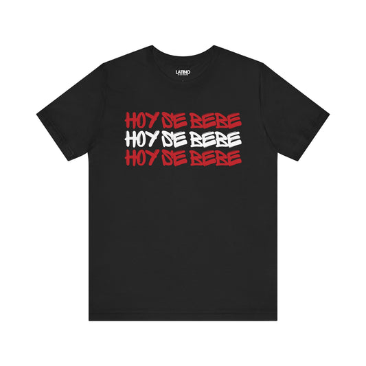 "Hoy Se Bebe" T-Shirt