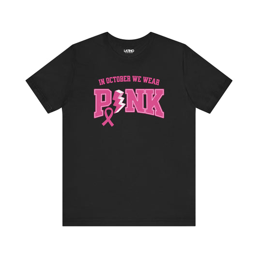 "In October We Wear Pink" Breast Cancer Awareness T-Shirt