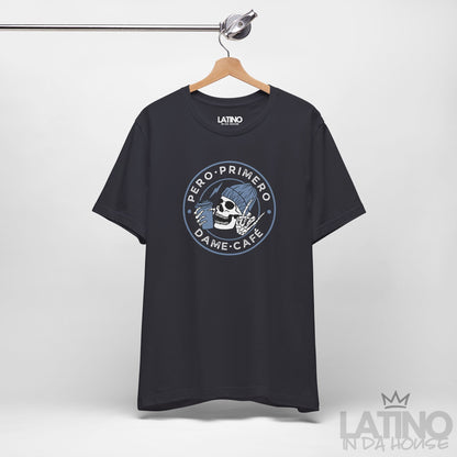 “Primero, Dame Café” T-Shirt | Café Tee