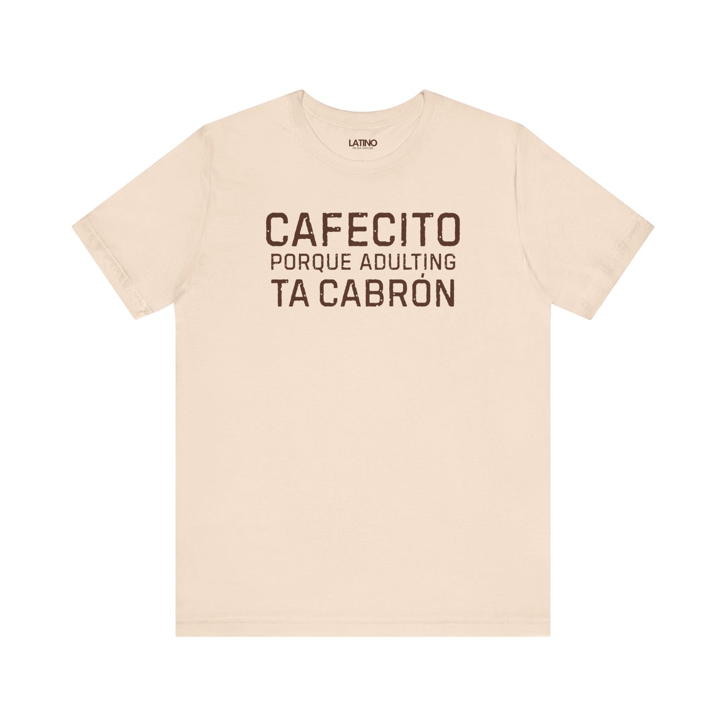 “Cafecito Adulting Ta Cabrón” T-Shirt