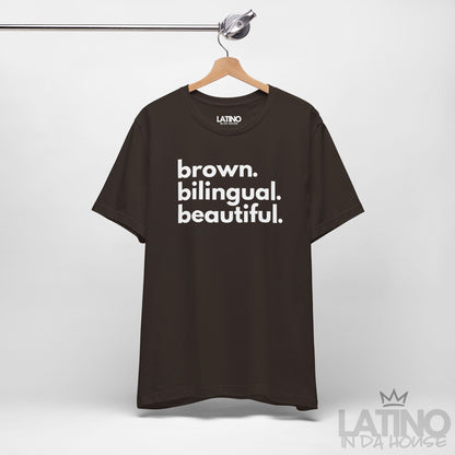 brown. bilingual. beautiful. T-Shirt | Latina