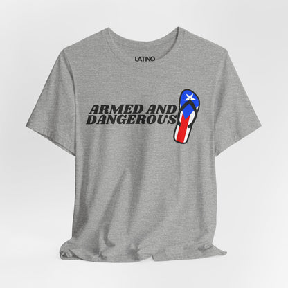 "Armed and Dangerous" PR Chancla T-Shirt