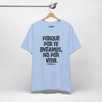 “Porque Por Fe Andamos” Faith T-Shirt