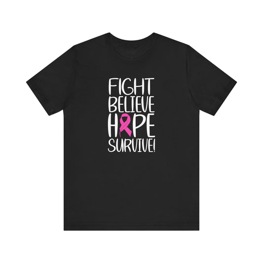 "Fight, Believe, Hope, Survive" Breast Cancer Awareness T-Shirt