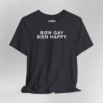 “BIEN GAY, HAPPY” T-Shirt | Latino LGBTQ Tee