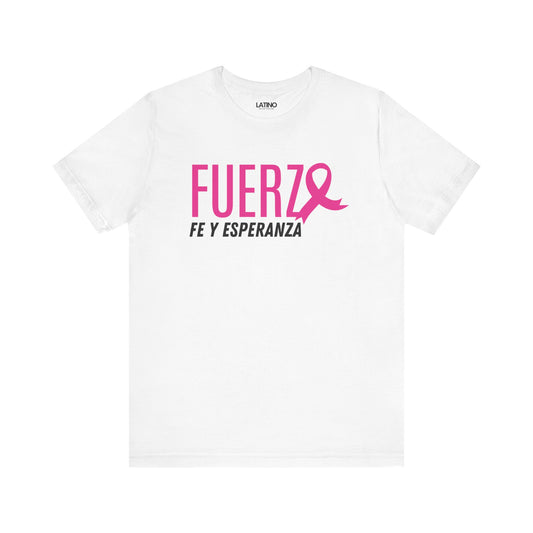 "Fuerza, Fe y Esperanza" Breast Cancer Awareness T-Shirt