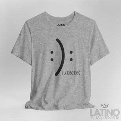 “Tú Decides” T-Shirt | Choose Your Vibe