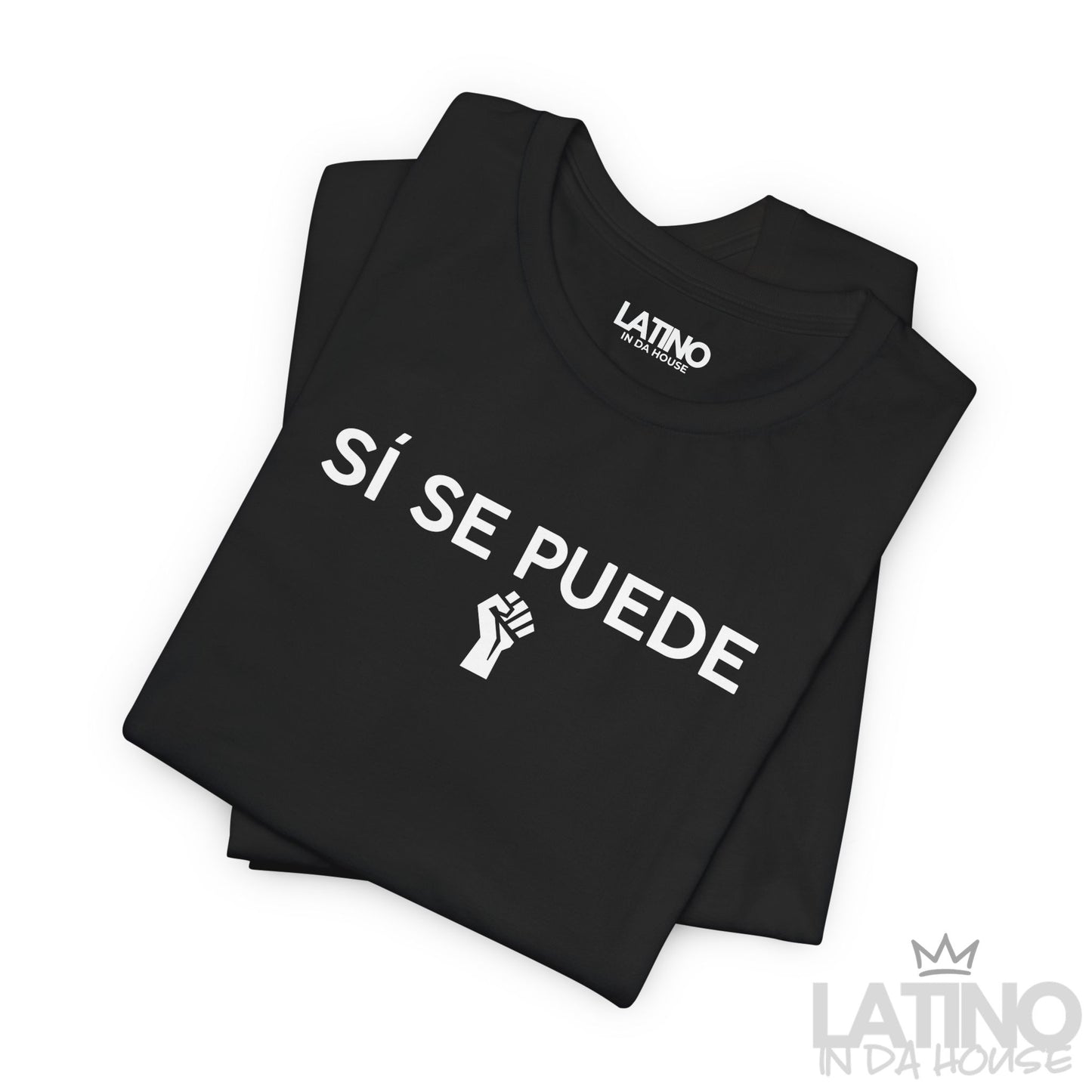 "Sí Se Puede" T-Shirt | Latino Power Tee