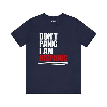 Don’t Panic I Am Hispanic T-Shirt